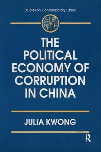 9780765600875: The Political Economy of Corruption in China (Studies on Contemporary China)