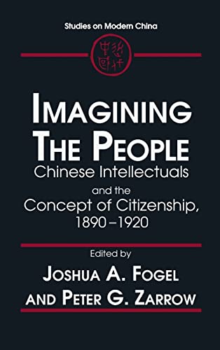 Stock image for Imagining the People: Chinese Intellectuals and the Concept of Citizenship, 1890-1920 for sale by Blackwell's