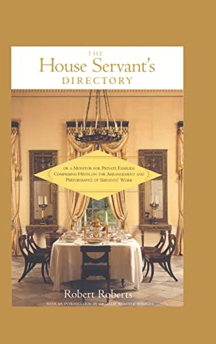 9780765601148: The House Servant's Directory: Or, a Monitor for Private Families : Comprising Hints on the Arrangement and Performance of Servants' Work