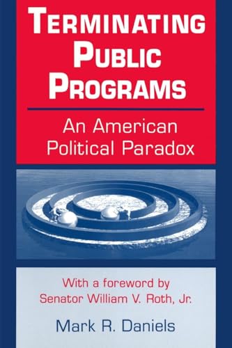 Immagine dell'editore per Terminating Public Programs: An American Political Paradox: An American Political Paradox venduto da Wonder Book