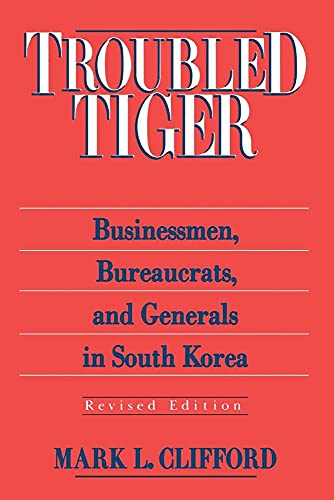 Stock image for Troubled Tiger: Businessmen, Bureaucrats and Generals in South Korea (East Gate Book) for sale by Chiron Media