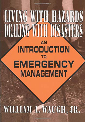 Beispielbild fr Living with Hazards, Dealing with Disasters: An Introduction to Emergency Management zum Verkauf von SecondSale