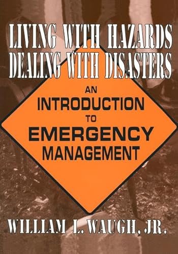 Imagen de archivo de Living with Hazards, Dealing with Disasters: An Introduction to Emergency Management a la venta por SecondSale