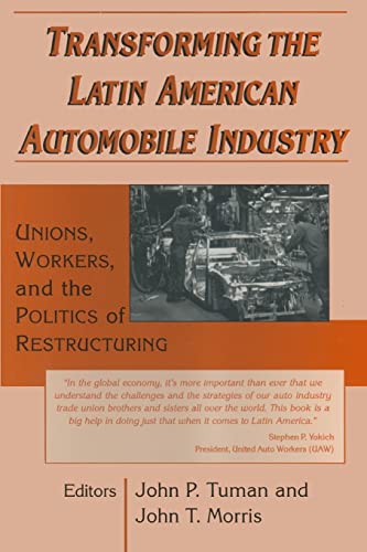 Stock image for Transforming the Latin American Automobile Industry: Union, Workers and the Politics of Restructuring (Perspectives on Latin America and the Caribbean) (Perspectives on Latin America & the Caribbean) for sale by Chiron Media