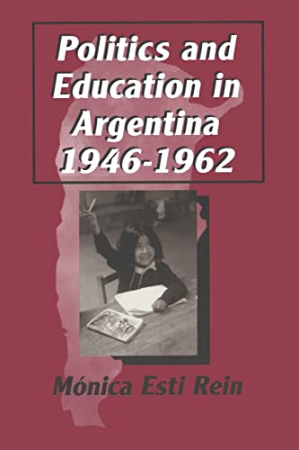 Stock image for Politics and Education in Argentina, 1946-1962 for sale by Blackwell's