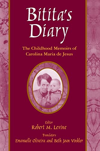 Imagen de archivo de Bitita's Diary: the Autobiography of Carolina Maria de Jesus : The Autobiography of Carolina Maria de Jesus a la venta por Better World Books