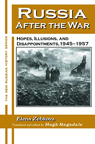 9780765602282: Russia After the War: Hopes, Illusions and Disappointments, 1945-1957 (New Russian History)
