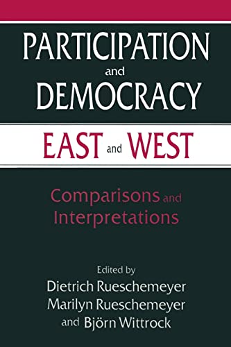 Beispielbild fr Participation and Democracy East and West: Comparisons and Interpretations zum Verkauf von Cambridge Rare Books