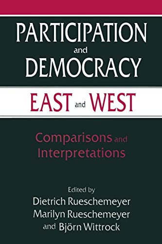 Stock image for Participation and Democracy East and West: Comparisons and Interpretations for sale by Cambridge Rare Books