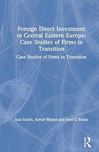 Stock image for Foreign Direct Investment in Central Eastern Europe: Case Studies of Firms in Transition (Microeconomics of Transition Economies) for sale by Bookmonger.Ltd