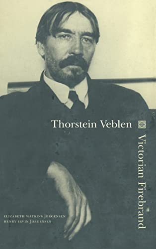 Stock image for Thorstein Veblen: Victorian Firebrand. for sale by Ted Kottler, Bookseller