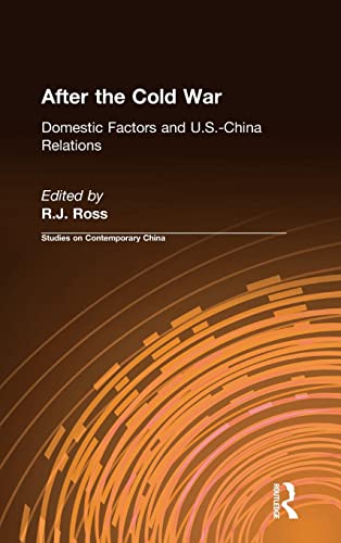 Stock image for After the Cold War: Domestic Factors and U.S.-China Relations: Domestic Factors and U.S.-China Relations for sale by Blackwell's
