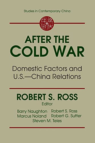 Beispielbild fr After the Cold War: Domestic Factors and U.S.-China Relations (Studies on Contemporary China (M.E. Sharpe Paperback)) zum Verkauf von Wonder Book