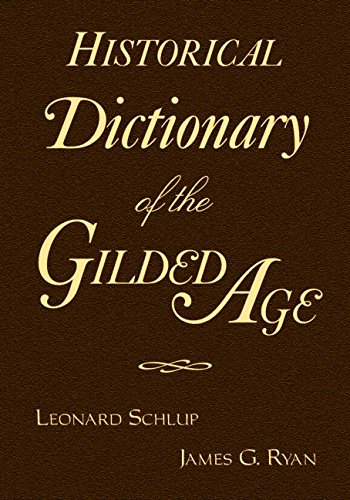 Imagen de archivo de Historical Dictionary of the Gilded Age a la venta por Better World Books
