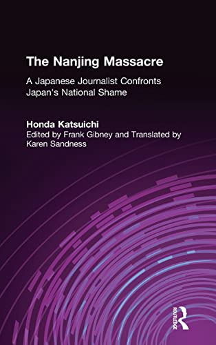 Imagen de archivo de The Nanjing Massacre: A Japanese Journalist Confronts Japan's National Shame: A Japanese Journalist Confronts Japan's National Shame (Studies of the Pacific Basin Institute) a la venta por HPB-Red