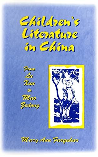 Stock image for Children's Literature in China: From Lu Xun to Mao Zedong: From Lu Xun to Mao Zedong for sale by Blackwell's