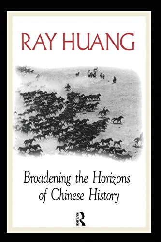 Beispielbild fr BROADENING THE HORIZONS OF CHINESE HISTORY : DISCOURSES, SYNTHESES, AND COMPARISONS zum Verkauf von Second Story Books, ABAA