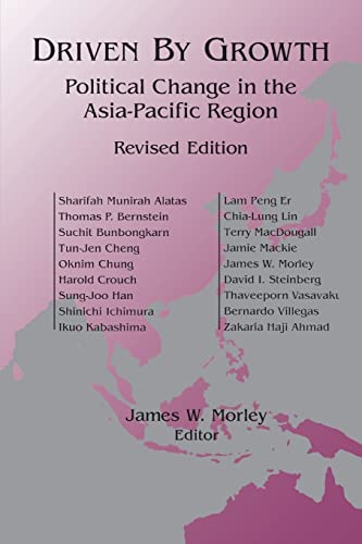 Stock image for Driven by Growth: Political Change in the Asia-Pacific Region (Studies of the East Asian Institute, Columbia Univeristy; Revised Edition) for sale by gearbooks