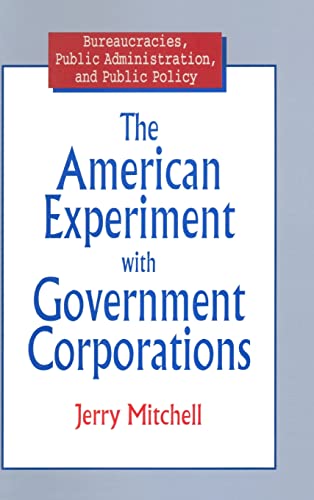 Beispielbild fr The American Experiment with Government Corporations zum Verkauf von Blackwell's