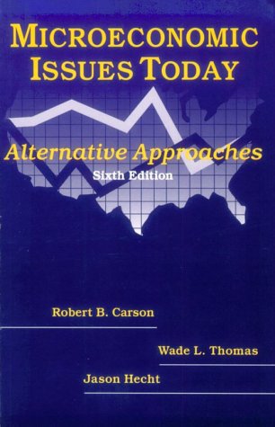 Beispielbild fr Microeconomics Issues Today: 6th Alternative Approaches zum Verkauf von a2zbooks