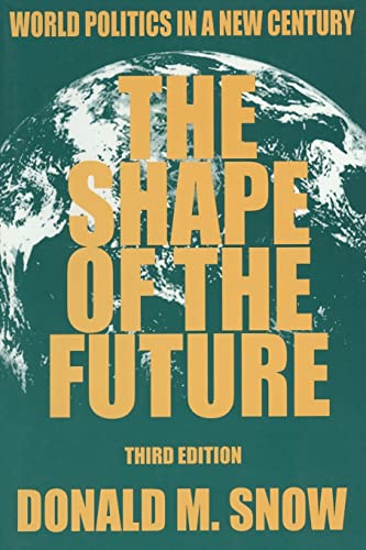 Stock image for The Shape of the Future: World Politics in a New Century for sale by Chiron Media