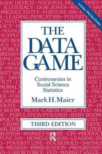 Imagen de archivo de The Data Game: Controversies in Social Science Statistics (Habitat Guides) a la venta por -OnTimeBooks-