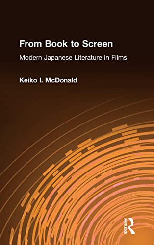 Imagen de archivo de From Book to Screen: Modern Japanese Literature in Films: Modern Japanese Literature in Films a la venta por Book House in Dinkytown, IOBA