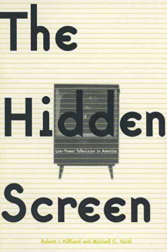 Stock image for The Hidden Screen: Low Power Television in America for sale by Revaluation Books