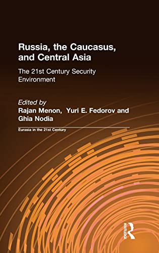 Imagen de archivo de Russia, the Caucasus, and Central Asia: The 21st Century Security Environment (Eurasia in the 21st Century, the Total Security Environment, Vol 2) a la venta por PAPER CAVALIER UK