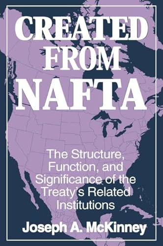 Stock image for Created from NAFTA for sale by Blackwell's