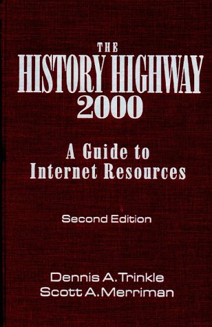 Stock image for The History Highway: A Guide to Internet Resources, 2000 for sale by Mispah books