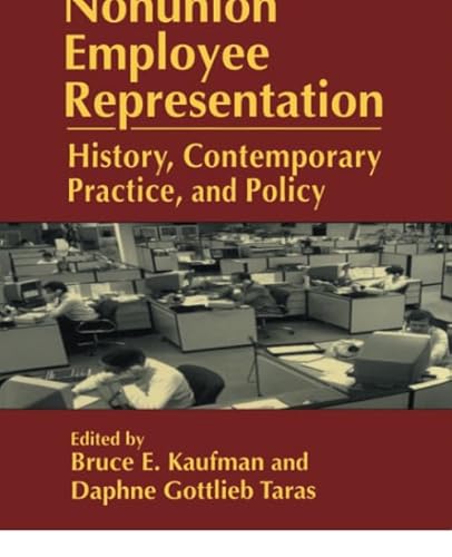 9780765604958: Nonunion Employee Representation: History, Contemporary Practice and Policy (Issues in Work and Human Resources (Paperback))