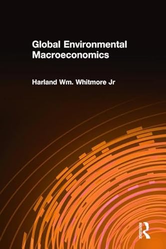 9780765604989: Global Environmental Macroeconomics