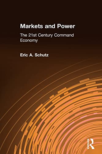 Beispielbild fr Markets and Power: The 21st Century Command Economy zum Verkauf von Blackwell's