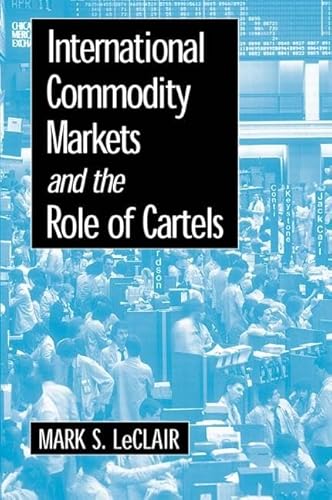 Beispielbild fr International Commodity Markets and the Role of Cartels zum Verkauf von Blackwell's