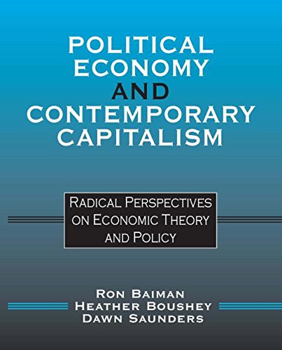 Imagen de archivo de Political Economy and Contemporary Capitalism Radical Perspectives on Economics Theory and Policy a la venta por Uprights