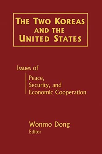 9780765605344: The Two Koreas and the United States: Issues of Peace, Security and Economic Cooperation