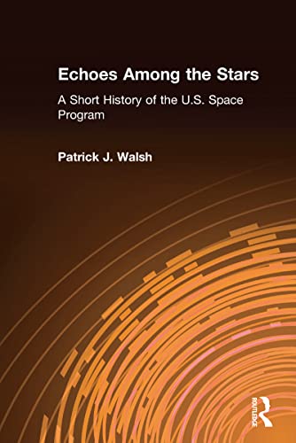 Beispielbild fr Echoes among the Stars: a Short History of the U. S. Space Program : A Short History of the U. S. Space Program zum Verkauf von Better World Books