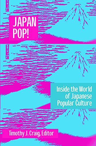 Beispielbild fr Japan Pop: Inside the World of Japanese Popular Culture : Inside the World of Japanese Popular Culture zum Verkauf von Better World Books