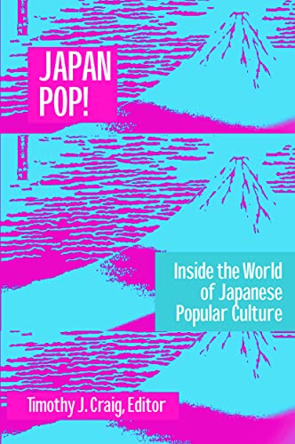 Imagen de archivo de Japan Pop: Inside the World of Japanese Popular Culture : Inside the World of Japanese Popular Culture a la venta por Better World Books