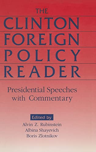 Stock image for Clinton Foreign Policy Reader: Presidential Speeches with Commentary: Presidential Speeches with Commentary (Hardback or Cased Book) for sale by BargainBookStores