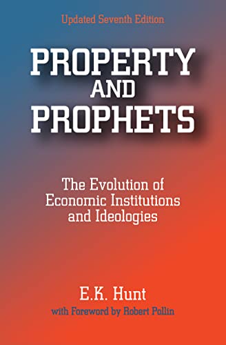 9780765606099: Property and Prophets: The Evolution of Economic Institutions and Ideologies