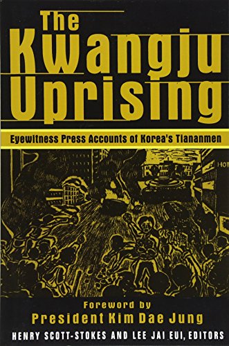 9780765606372: The Kwangju Uprising: A Miracle of Asian Democracy as Seen by the Western and the Korean Press (Studies of the Pacific Basin Institute)