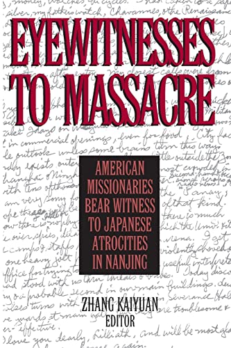 Beispielbild fr Eyewitnesses to Massacre: American Missionaries Bear Witness to Japanese Atrocities in Nanjing zum Verkauf von Blackwell's