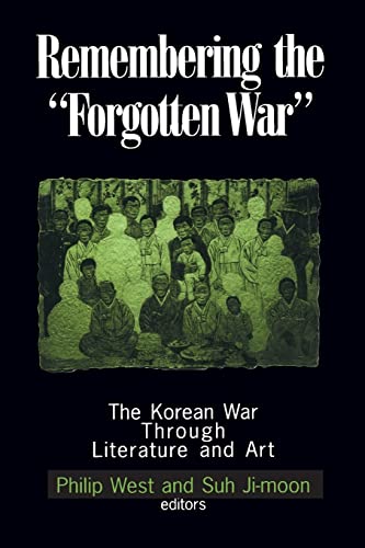 9780765606976: Remembering the Forgotten War: The Korean War Through Literature and Art