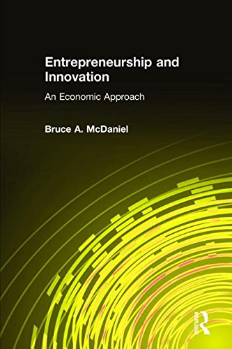 Imagen de archivo de Entrepreneurship and Innovation: An Economic Approach: An Economic Approach a la venta por Chiron Media