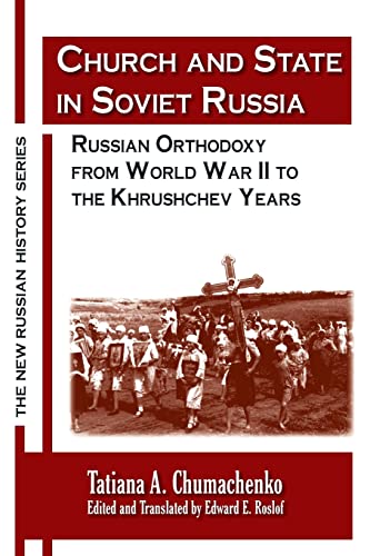 Stock image for Church and State in Soviet Russia: Russian Orthodoxy from World War II to the Khrushchev Years (New Russian History) for sale by HPB-Red