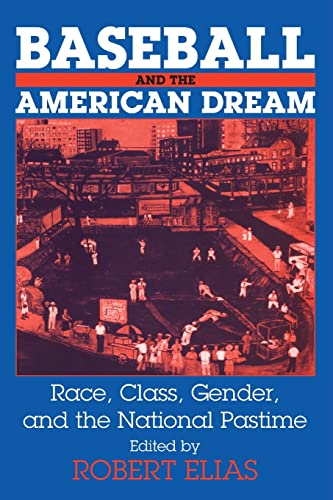 9780765607645: Baseball and the American Dream: Race, Class, Gender, and the National Pastime