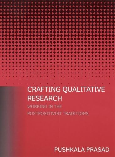 9780765607898: Crafting Qualitative Research: Working in the Postpositivist Traditions: Working in the Postpositivist Traditions
