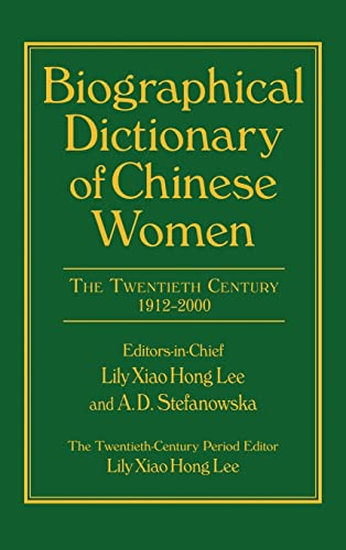 Lee, L: Biographical Dictionary of Chinese Women: v. 2: Twen - Lee, Lily Xiao Hong